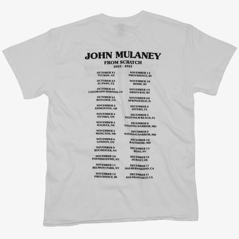 Back of white shirt with black text "JOHN MULANEY FROM SCRATCH 2022-2023" with tour dates below